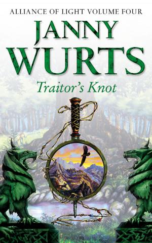 Book cover of Traitor’s Knot: Fourth Book of The Alliance of Light (The Wars of Light and Shadow, Book 7)
