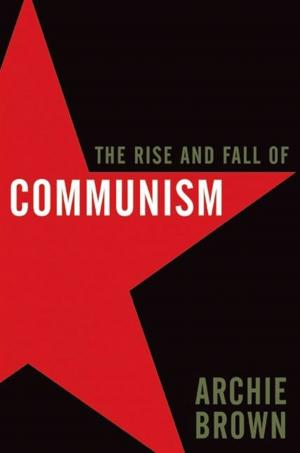 Book cover of The Rise and Fall of Communism