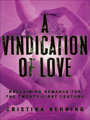 Cover of the book A Vindication of Love by Rachel Botsman, Roo Rogers