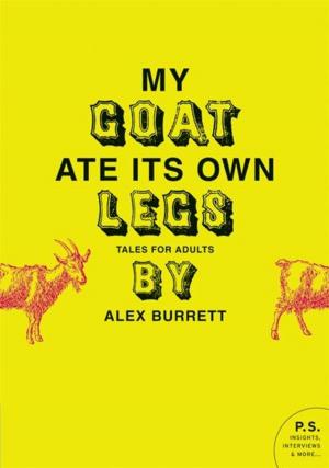Cover of the book My Goat Ate Its Own Legs by Katharine Ashe