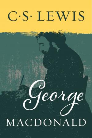 Cover of the book George MacDonald by Eva Selhub M.D.