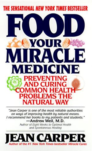 Cover of the book Food: Your Miracle Medicine by Chandran K C