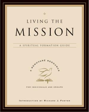 Cover of the book Living the Mission by Robert A. Johnson