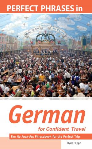 bigCover of the book Perfect Phrases in German for Confident Travel : The No Faux-Pas Phrasebook for the Perfect Trip: The No Faux-Pas Phrasebook for the Perfect Trip by 