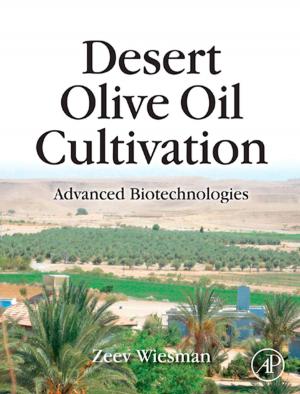 Cover of the book Desert Olive Oil Cultivation by Rajkumar Buyya, Christian Vecchiola, S.Thamarai Selvi