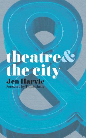 Cover of the book Theatre and the City by Richard Rex