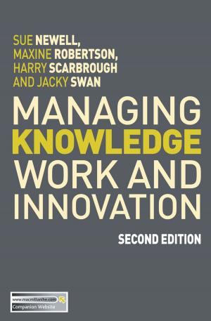 Cover of the book Managing Knowledge Work and Innovation by Alistair Cole, Sophie Meunier, Vincent Tiberj