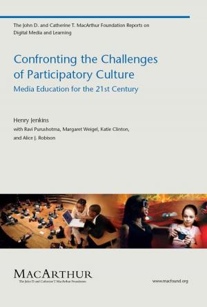 Book cover of Confronting the Challenges of Participatory Culture