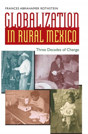 Cover of the book Globalization in Rural Mexico by Jonathan  Buchsbaum