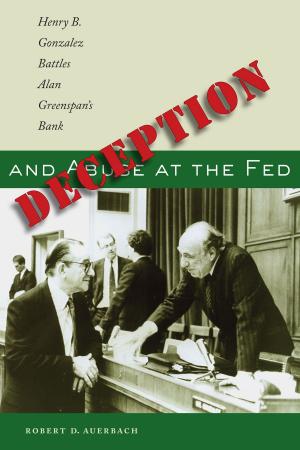 Cover of the book Deception and Abuse at the Fed by Lisa Voigt