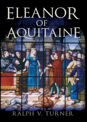 Cover of the book Eleanor of Aquitaine: Queen of France, Queen of England by Stephanie R. Sorensen