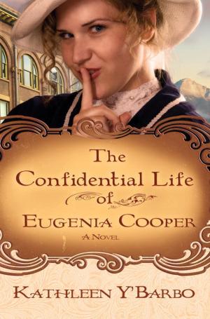 Cover of the book The Confidential Life of Eugenia Cooper by Madeleine L'Engle