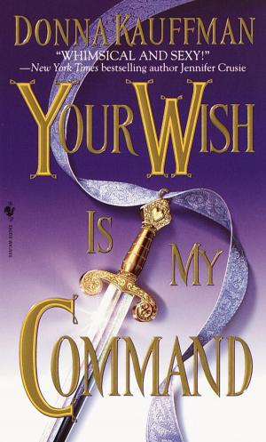 Cover of the book Your Wish Is My Command by Kathy-Jo Reinhart