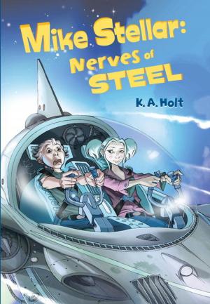 Cover of the book Mike Stellar: Nerves of Steel by Gary Paulsen