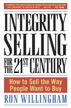 Cover of the book Integrity Selling for the 21st Century by Tullian Tchividjian