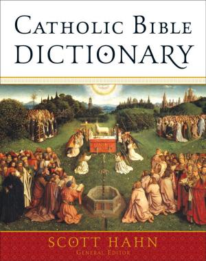 Cover of the book Catholic Bible Dictionary by Amy N. Wallace