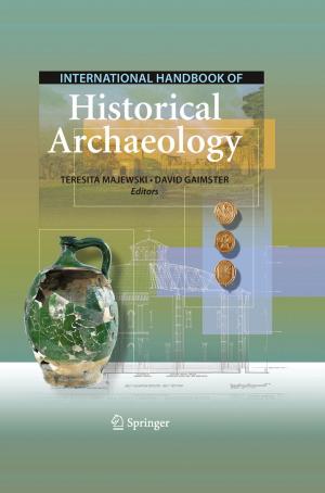 Cover of the book International Handbook of Historical Archaeology by Erik Seedhouse