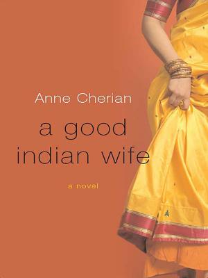 Cover of the book A Good Indian Wife: A Novel by Christopher Goffard