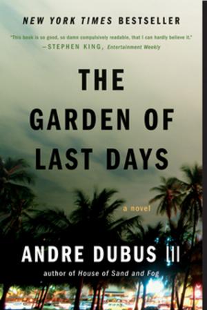 Cover of the book The Garden of Last Days: A Novel by John Kinsella