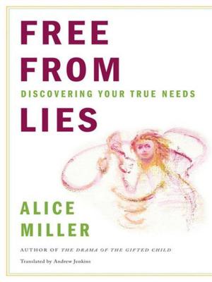 Book cover of Free from Lies: Discovering Your True Needs