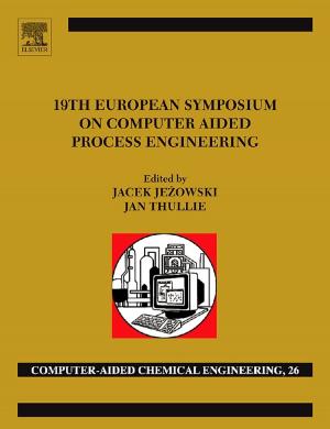 Cover of the book 19th European Symposium on Computer Aided Process Engineering by Graham A. Webb