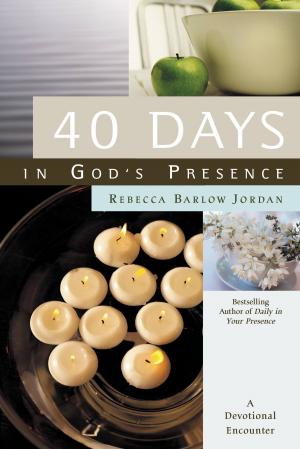 Cover of the book 40 Days In God's Presence by Robin Jones Gunn