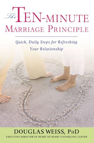 Cover of the book The Ten-Minute Marriage Principle by Karen Kingsbury