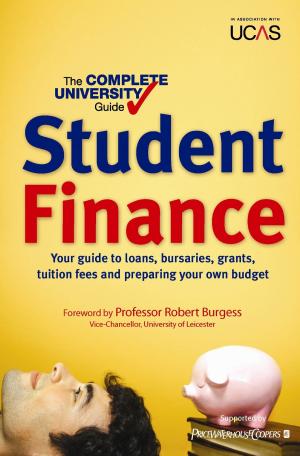 Cover of the book The Complete University Guide: Student Finance by Maxim Jakubowski