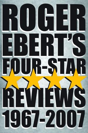 Cover of Roger Ebert's Four Star Reviews--1967-2007