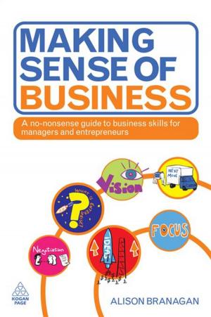 Cover of the book Making Sense of Business: A No-Nonsense Guide to Business Skills for Managers and Entrepreneurs by Philip Carter