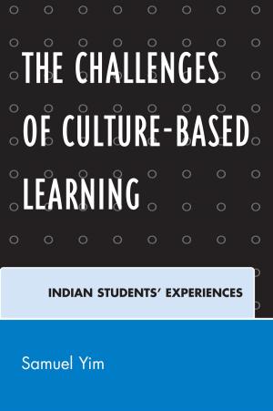 Cover of the book The Challenges of Culture-based Learning by Sam Hill, María Mayberry, Edward Baranowski