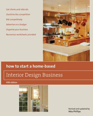 Cover of the book How to Start a Home-Based Interior Design Business, 5th by Mr. Paul W. Papa