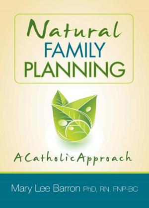 Cover of the book Natural Family Planning by Rev. Msgr. James T. Gaston, Sr. Brenda Hermann