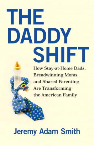 Cover of the book The Daddy Shift by Jay Michaelson