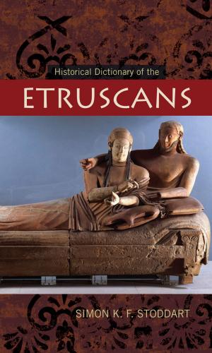 Cover of the book Historical Dictionary of the Etruscans by John Baily, Michelle Bigenho, Caroline Bithell, Martin Clayton, Nicholas Cook, Fabian Holt, Laudan Nooshin, Tina K. Ramnarine, Jim Samson, Jonathan P. J. Stock, Martin Stokes, Abigail Wood, Philip V. Bohlman, Mary Werkman Distinguished Service Professor of Music and the Humanities, The University of Chicago