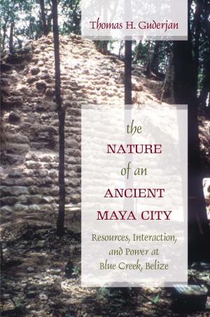 Cover of the book The Nature of an Ancient Maya City by William Warren Rogers, William Warren Rogers