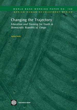 bigCover of the book Changing The Trajectory : Education And Training For Youth In Democratic Republic Of Congo by 