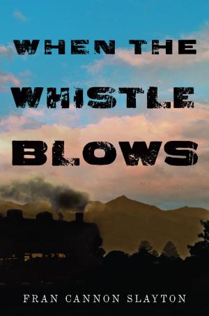 Cover of the book When the Whistle Blows by Jennifer Jabaley