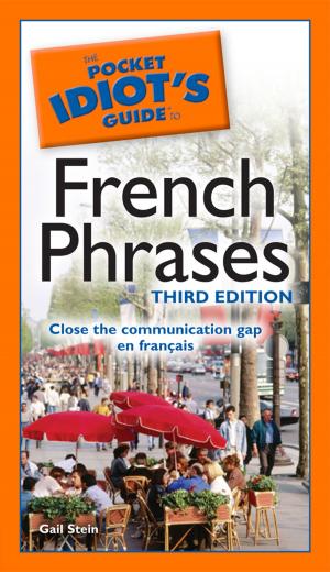 Book cover of The Pocket Idiot's Guide to French Phrases, 3rd Edition
