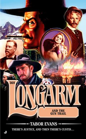 Cover of the book Longarm 368 by Wesley Ellis