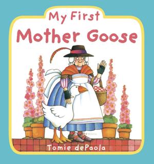Cover of the book My First Mother Goose by Michael Cadnum