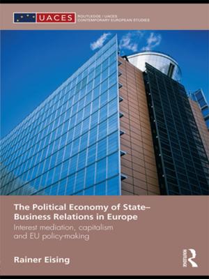 Cover of the book The Political Economy of State-Business Relations in Europe by 