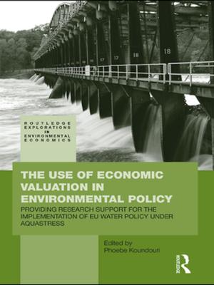 Cover of the book The Use of Economic Valuation in Environmental Policy by David Lane