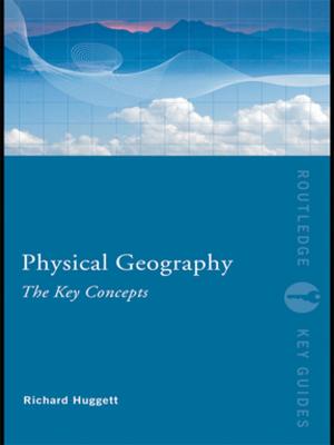 Cover of the book Physical Geography: The Key Concepts by 