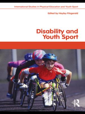 Cover of the book Disability and Youth Sport by Claire Taylor-Jay