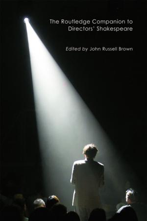 Cover of the book The Routledge Companion to Directors' Shakespeare by Adrian Scott