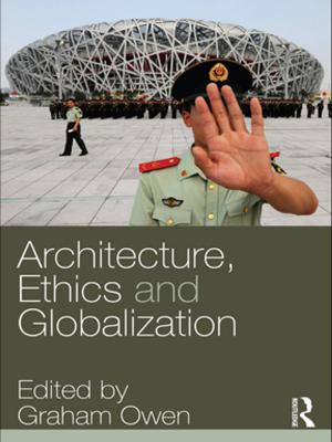 Cover of the book Architecture, Ethics and Globalization by 