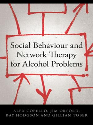 Cover of the book Social Behaviour and Network Therapy for Alcohol Problems by Katherine Thomson-Jones