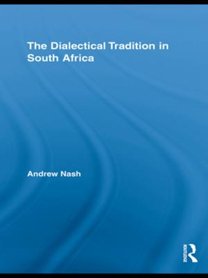 Cover of the book The Dialectical Tradition in South Africa by Torsten Heinemann, Ilpo Helén, Thomas Lemke, Ursula Naue, Martin Weiss