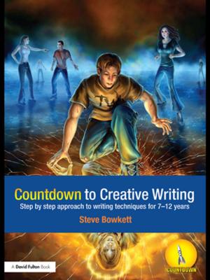 Cover of the book Countdown to Creative Writing by Dustin De Felice, Ashley Kendell, James Fetterman, Julie Fleischman, Kathryn Weller, Raneen Elbakry, Sheila Conrad